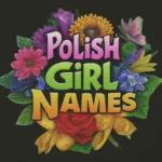 Polish Baby Girl Names